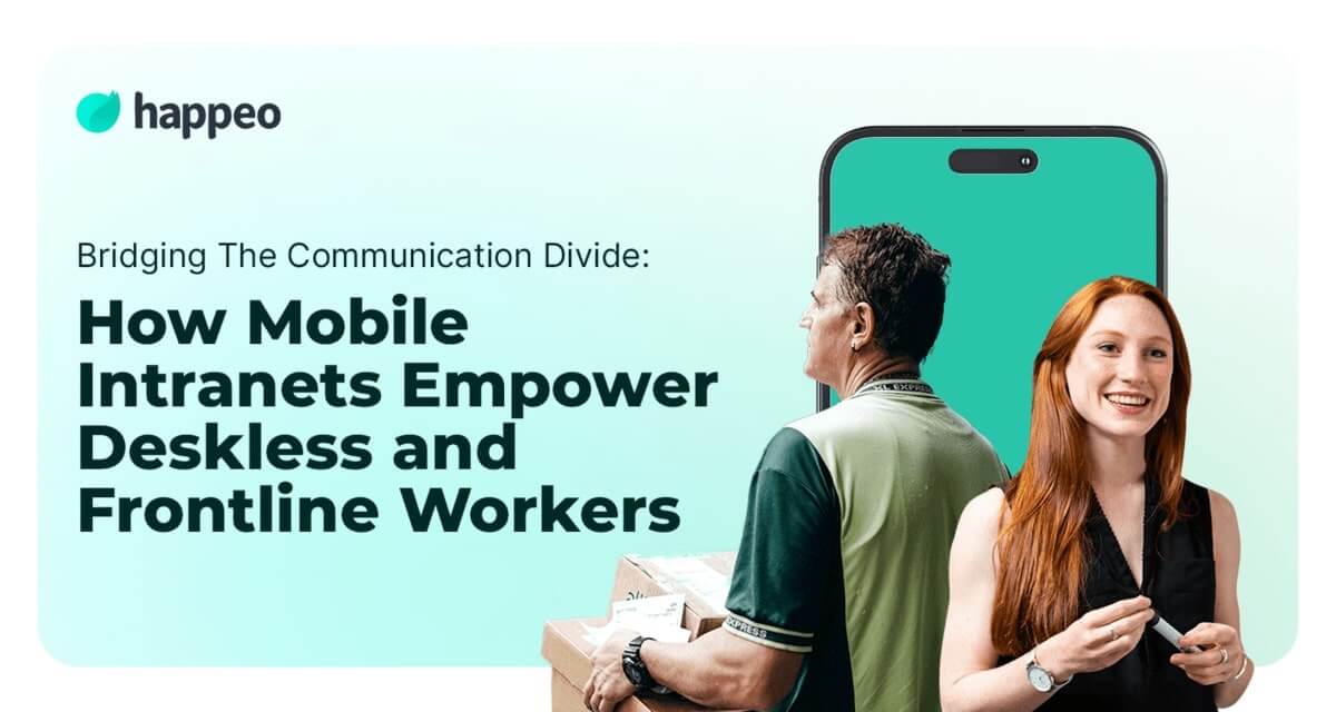 Bridging the Communication Divide: How Mobile Intranets Empower Deskless and Frontline Workers