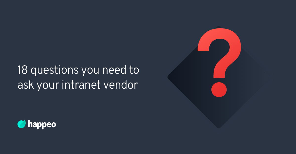 How to choose an intranet vendor: 18 questions to ask