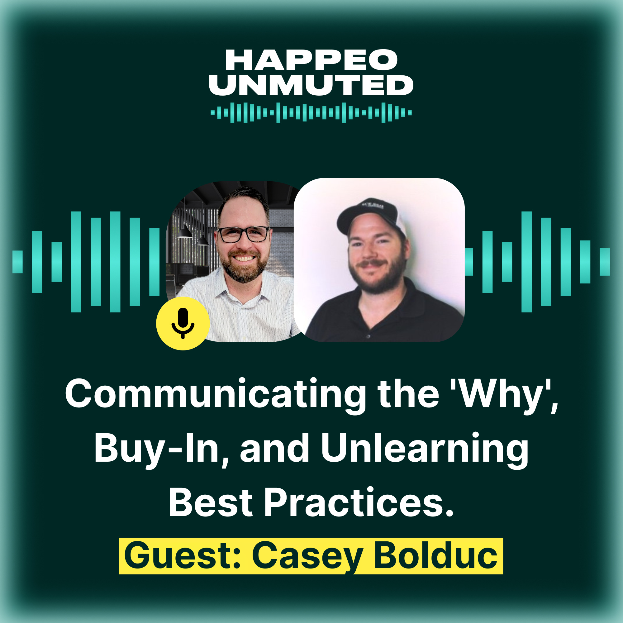 Happeo Unmuted Episode 3: Communicating the 'Why', Buy-In, and Unlearning Best Practices