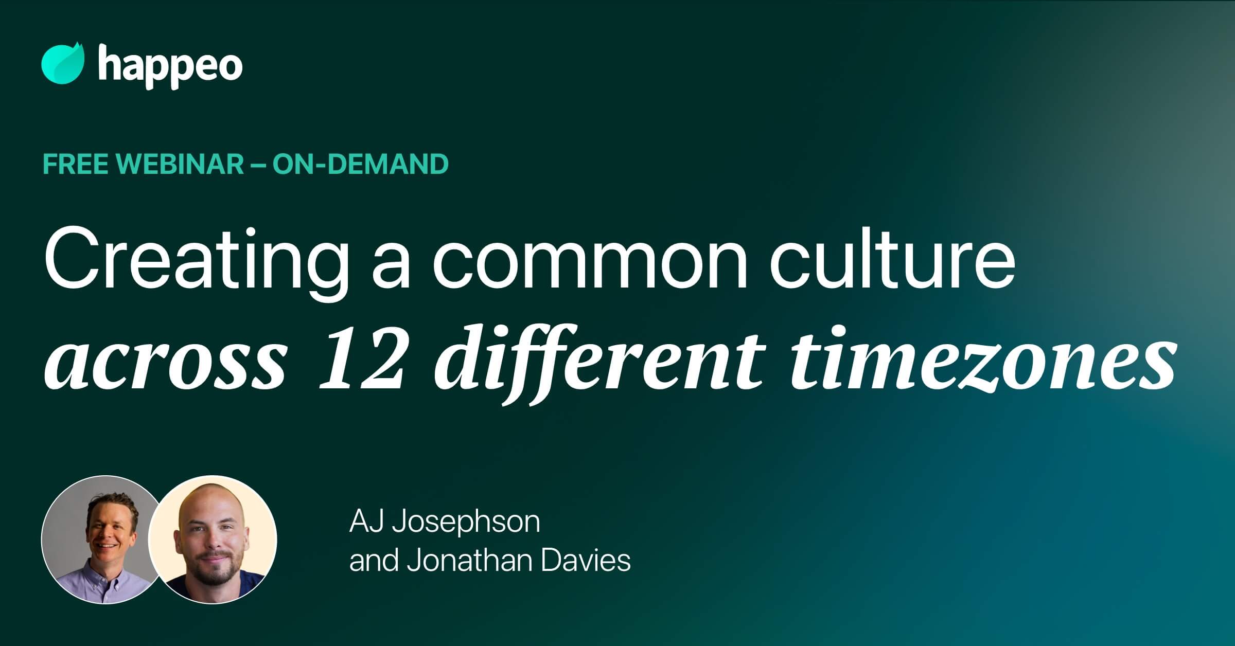 Creating a common culture across 12 different timezones
